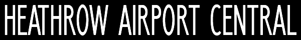 HEATHROW AIRPORT CENTRAL